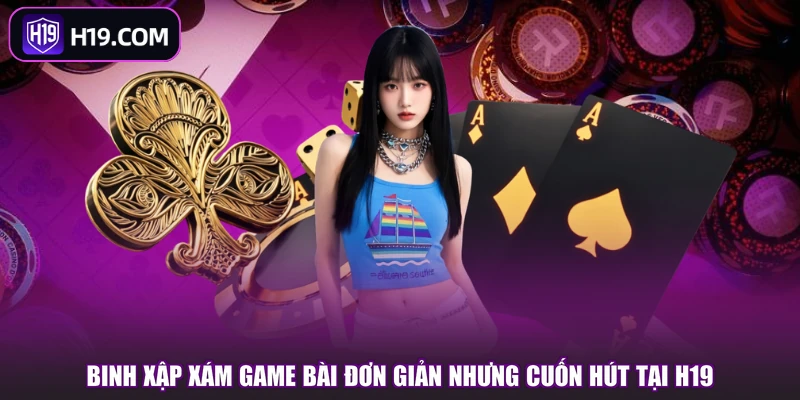 Binh Xập Xám - Đấu Trí Căng Não, So Bài Cuốn Từng Ván - slotpioneer88.surf