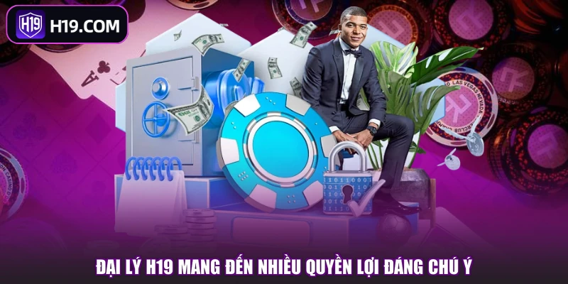 Đại Lý H19 - Khám Phá Quyền Lợi Và Chính Sách Hợp Tác - slotpioneer88.surf