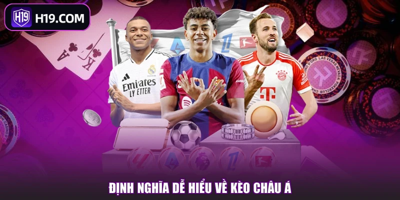 Kèo Châu Á - Cách Chơi Và Bí Kíp Bắt Kèo Chuẩn Tại H19 - slotpioneer88.surf