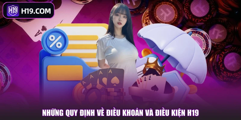 Điều Khoản Và Điều Kiện H19 - Quy Định Khi Tham Gia - slotpioneer88.surf