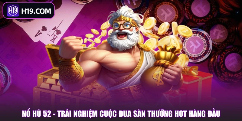 Nổ Hũ H19 | Khám Phá Kho Game Jackpot Đầy Biến Hóa - slotpioneer88.surf