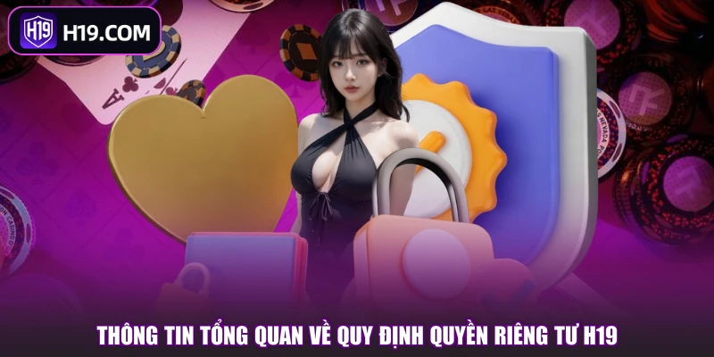 Quyền Riêng Tư H19 - Cách Bảo Vệ Thông Tin Hội Viên - slotpioneer88.surf