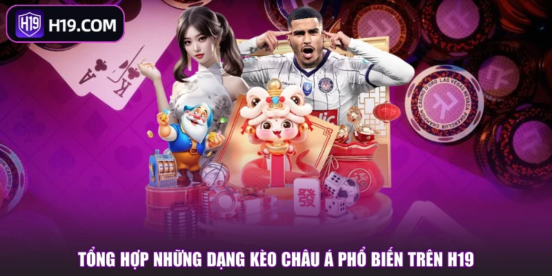 Kèo Châu Á - Cách Chơi Và Bí Kíp Bắt Kèo Chuẩn Tại H19 - slotpioneer88.surf